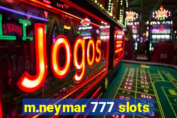 m.neymar 777 slots